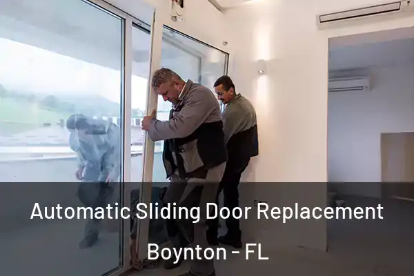  Automatic Sliding Door Replacement Boynton - FL