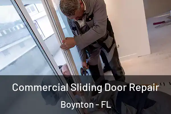Commercial Sliding Door Repair Boynton - FL