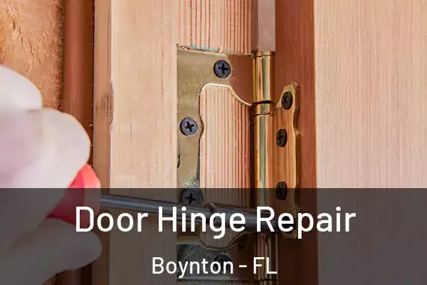 Door Hinge Repair Boynton - FL