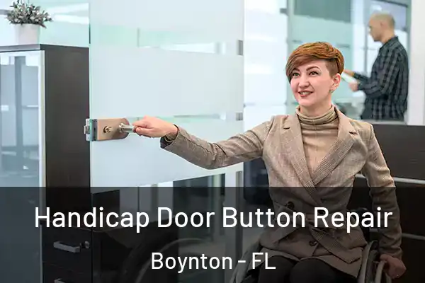 Handicap Door Button Repair Boynton - FL