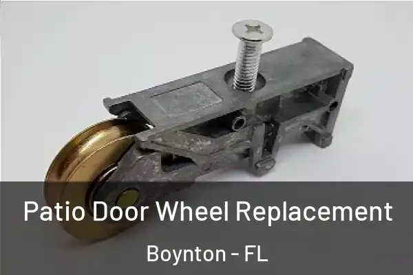  Patio Door Wheel Replacement Boynton - FL