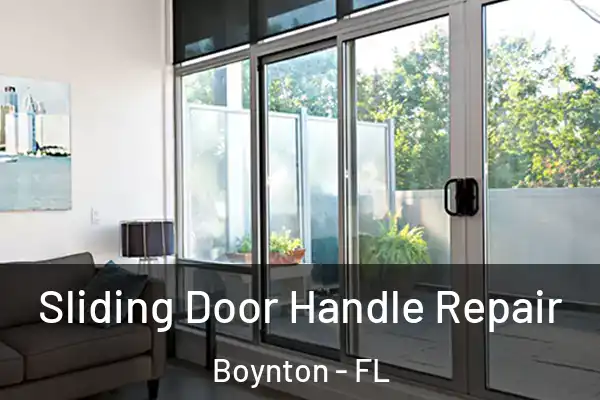  Sliding Door Handle Repair Boynton - FL