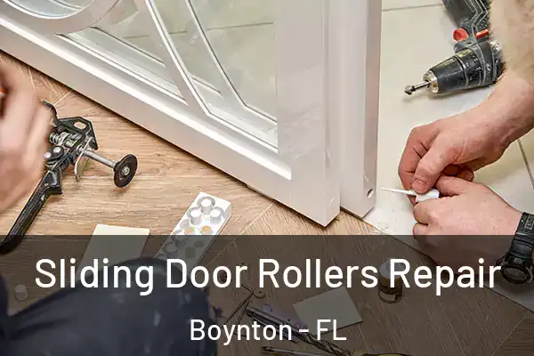 Sliding Door Rollers Repair Boynton - FL