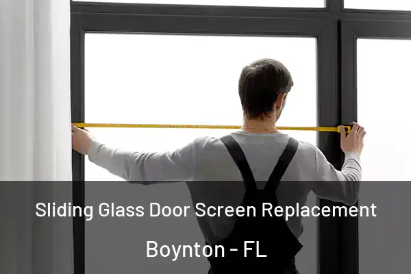  Sliding Glass Door Screen Replacement Boynton - FL
