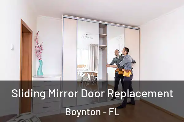 Sliding Mirror Door Replacement Boynton - FL